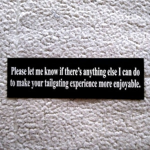 Tailgating original bumper sticker