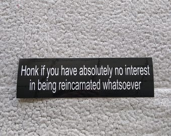 Reincarnation original bumper sticker