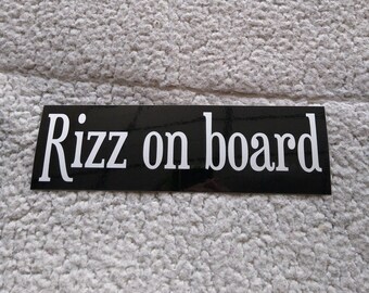 Rizz on board original bumper sticker