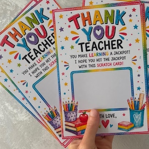 May include: Rectangular thank you teacher cards featuring colorful text that reads THANK YOU TEACHER, YOU MAKE LEARNING A JACKPOT! I HOPE YOU HIT THE JACKPOT WITH THIS SCRATCH CARD! The cards include illustrations of pencils, books, and an apple.