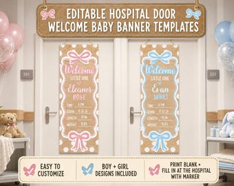 May include: Two vertical rectangular banners with a brown polka dot background, featuring pink or blue decorative borders and bows. The text includes Welcome Little One, names, and fields for time, date, length, and weight. The top sign reads Editable Hospital Door Welcome Baby Banner Templates.