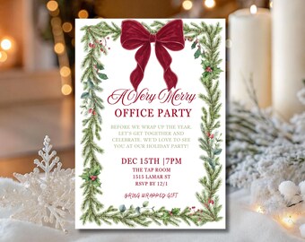 May include: A holiday party invitation card featuring a border of green pine branches, holly berries, and a large dark red bow at the top. The text reads A Very Merry OFFICE PARTY, DEC 15TH 7PM, THE TAP ROOM, 1515 LAMAR ST, RSVP BY 12/1, BRING WRAPPED GIFT.