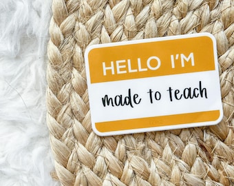 Made To Teach Sticker | Classroom Decor, Teacher Gift, Back to School, Teacher Appreciation Gift, School Planner Sticker