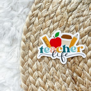 Teacher Life Vinyl Sticker | Classroom Decor, Teacher Gift, Teacher Appreciation Gift, School Planner Sticker Decal