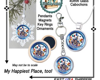My HAPPIEST Place, Happy Place Castle,  Anaheim Souvenir, Happiest Place Magnet, Happiest Place Pendant, Happiest Place Ornament