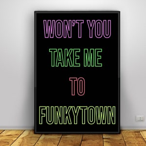 Lipps Inc - Won&#39;t You Take Me To Funkytown Typography Wall Art A4 or A3 || Instant Download