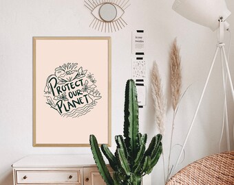 Protect Our Planet art print (DIGITAL DOWNLOAD) | original printable | hand drawn wall art | sustainability saying | environmental quote