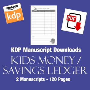 May include: A digital download for a kids money and savings ledger. The image shows a printable page with a table for tracking money earned, spent, and remaining. The text "How much money I have?" is at the top of the page. The image also includes a piggy bank illustration and a bag of coins illustration. The text "KDP Manuscript Downloads" and "KIDS MONEY / SAVINGS LEDGER" is at the bottom of the image. The text "2 Manuscripts - 120 Pages" is also at the bottom of the image.