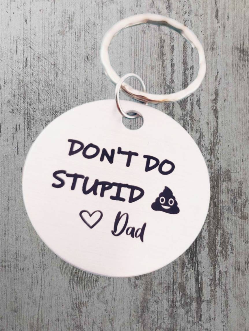 Don't Do Stupid Shit. Love, Mom Keychain – Plethora Boutique