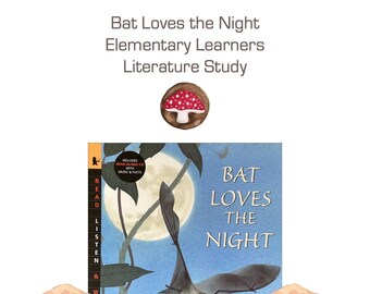 Bat Loves the Night - Literature Study ~ Digital Printable PDF File
