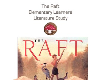 The Raft - Literature Study ~ Digital Printable PDF File