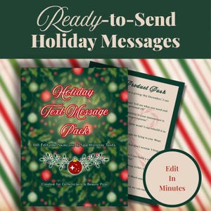 May include: A holiday-themed marketing pack with the text "Ready-to-Send Holiday Messages." The cover features a festive design with red and green elements, including text that reads "Holiday Text Message Pack." The pack includes 100 editable skincare and spa holiday texts.