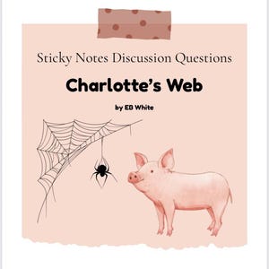 Peut inclure: Une note adhésive rose avec le titre "Charlotte's Web" et le nom de l'auteur, EB White. L'image comprend une illustration d'une toile d'araignée, une araignée noire et un cochon rose.