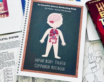 The Human Body Unit Study | Companion to Human Body Theater | Literature-Based Homeschool Science
