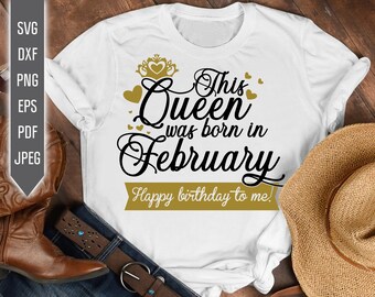 February Birthday Queen SVG: Cricut, Silhouette (Digital Download)
