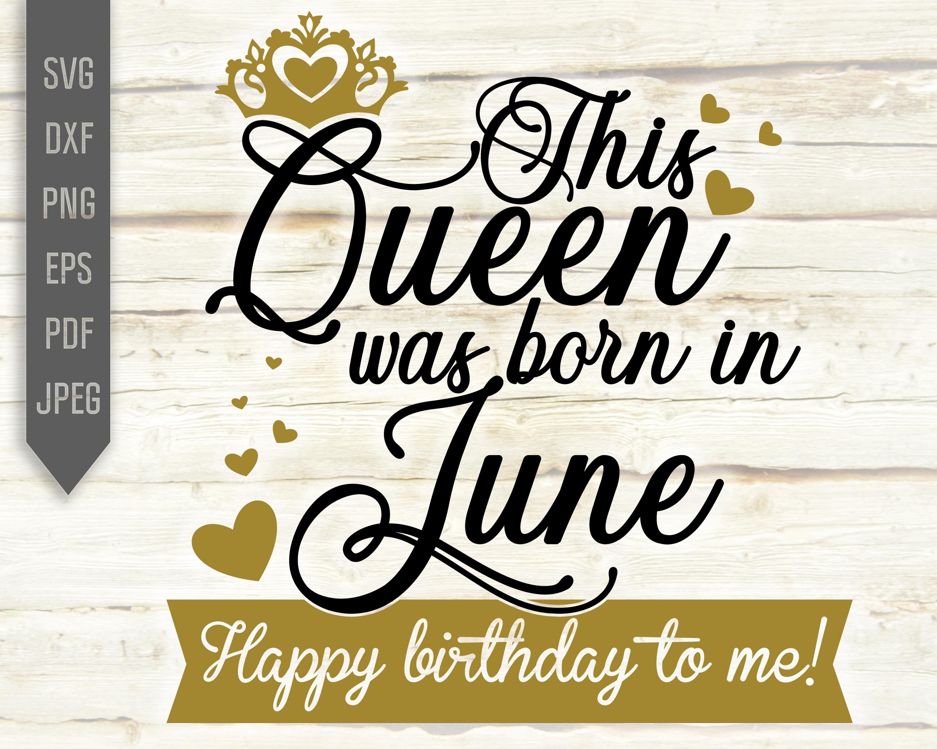 This Queen Was Born in June. Happy Birthday to Me Svg. Etsy