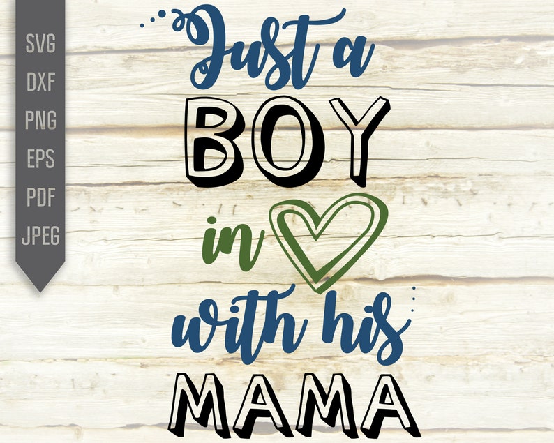 Download Just A Boy In Love With His Mama Svg. Baby Boy Shirt Svg ...