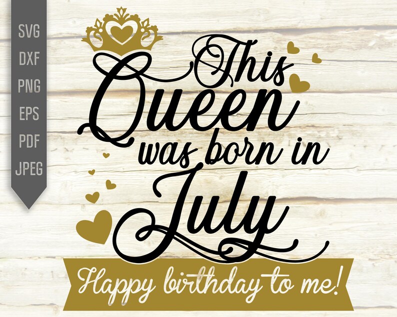 Free Free July Birthday Queen Svg 893 SVG PNG EPS DXF File