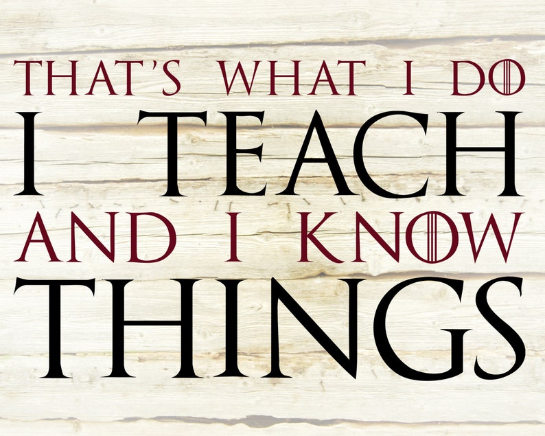 picture I Drink And I Know Things Svg Free funny teacher quotes svg