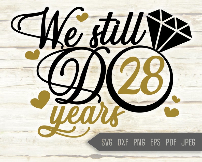 Download Clip Art Anniversary Shirt Svg Cricut Wedding Anniversary Svg Vow Renewal Shirt We Still Do 28 Years Svg Silhouette Dxf 28th Anniversary Svg Art Collectibles