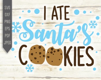 I Ate Santa's Cookies SVG: Funny Christmas Shirt Design (Digital Download)