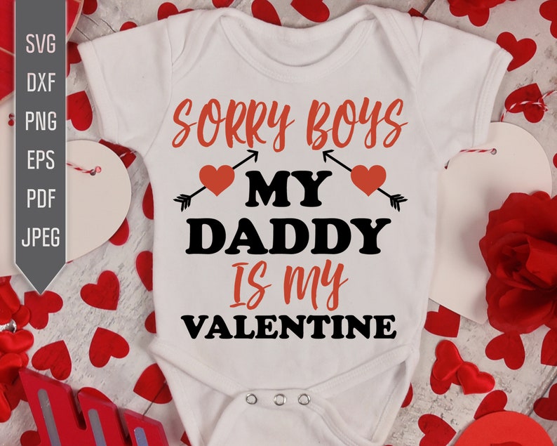 Download Sorry boys my daddy is my Valentine svg Valentines day ...