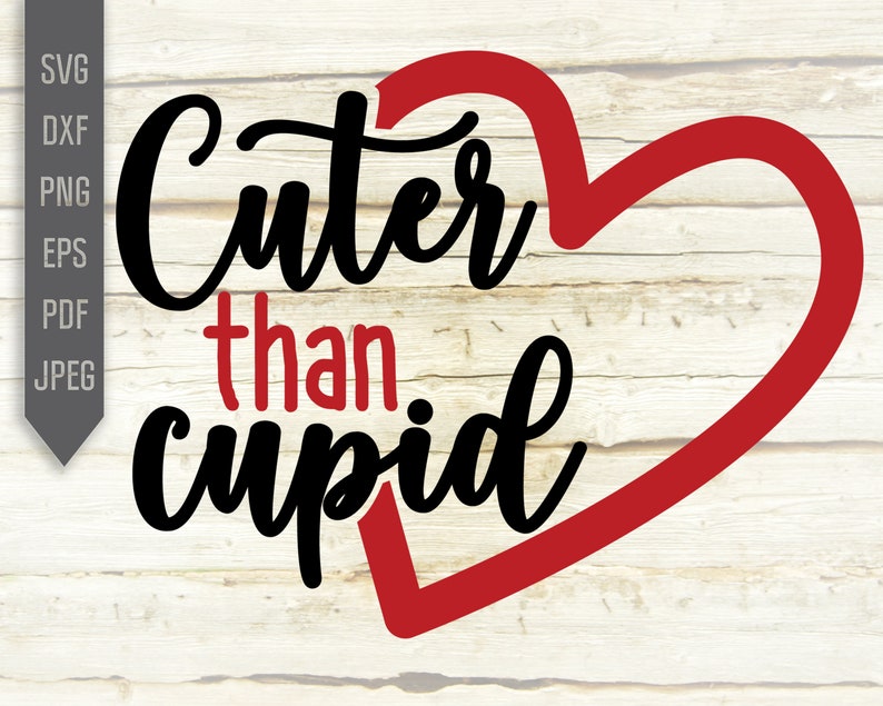 Download Cuter Than Cupid Svg. Girl Valentine Svg. Baby Valentine Svg. | Etsy