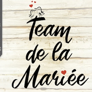 Team de la Mariée Svg. Evjf Svg. Tee Shirt Evjf Svg. Evjf Accessoire Svg. Hen Party French Style Bachelorette Svg. For Cricut, Silhouette.