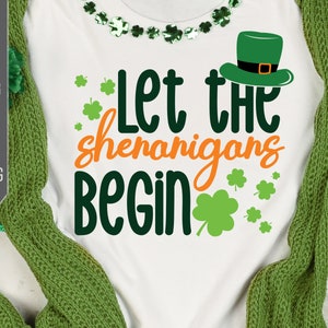Let The Shenanigans Begin Svg. St. Patricks Day Svg. St Paddy&#39;s Svg. Shamrock Svg. Sublimation, Iron On, Cricut, Silhouette, dxf, eps, png