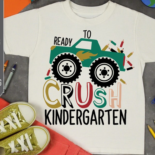 Ready To Crush Kindergarten Svg. Monster Truck Svg. Pencils Svg. Kindergarten Shirt Svg. Education Svg. First Day Of School png dxf eps