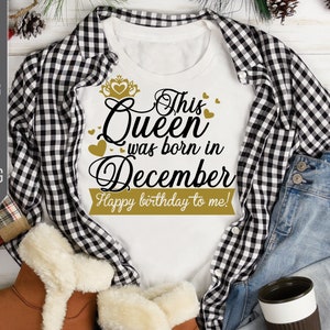Deze koningin werd geboren in december. Happy Birthday To Me Svg. Birthday Queen Svg. December Birthday Svg. Birthday Girl Svg. Cricut Silhouette