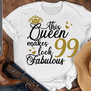 99e anniversaire svg. Cette reine rend 99 fabuleux Svg. Anniversaire Reine Svg. Quatre-vingt-dix-neuvième Svg. Anniversaire Fille Svg. Cricut, Silhouette, dxf