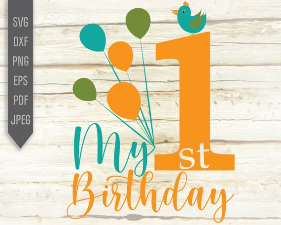 Download My First Birthday Svg Baby Birthday Svg 1st Birthday One Etsy