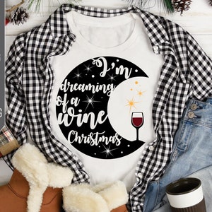 ワインのクリスマスを夢見ています SVG。クリスマス SVG。酔っぱらったクリスマス SVG。冬のアルコールの格言。クリスマス パーティー SVG。クリカット、シルエット