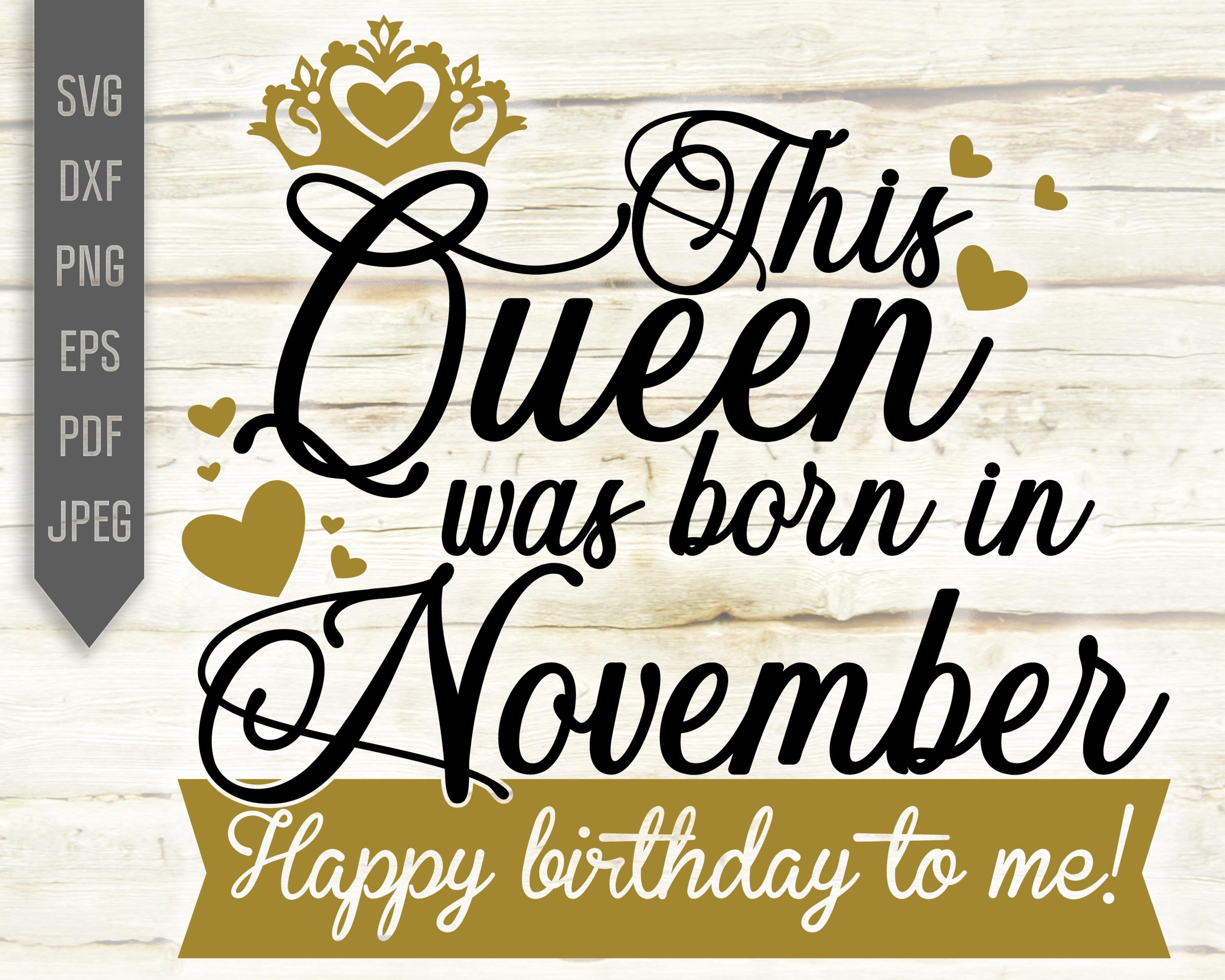 This Queen Was Born in November. Happy Birthday to Me Svg. - Etsy