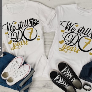 Todavía hacemos 7 años Svg. Aniversario de boda Svg. 7th Anniversary Svg. Camiseta de aniversario Svg. Camisa de renovación Vow. Cricut, Silhouette, dxf eps