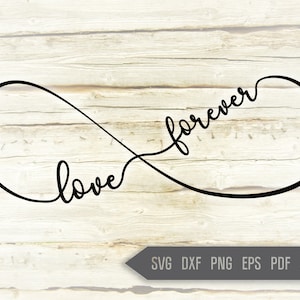 Love Forever Svg. Valentines Day Svg. Infinity Symbol Svg. Wedding Or Anniversary Svg. Eternal Love cut files. Cricut, Silhouette, dxf, eps
