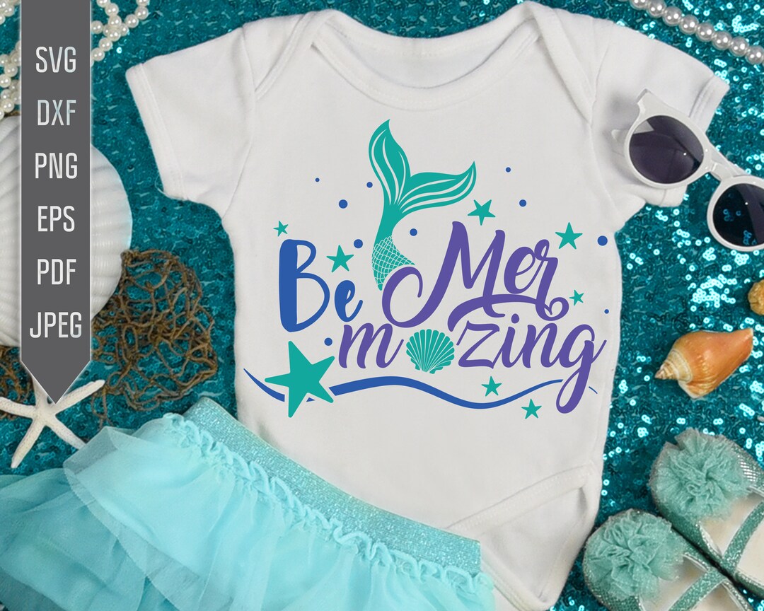 Be Mermazing Svg. Mermaid Svg. Mermaid Tail Svg. Be Mer-mazing Svg ...