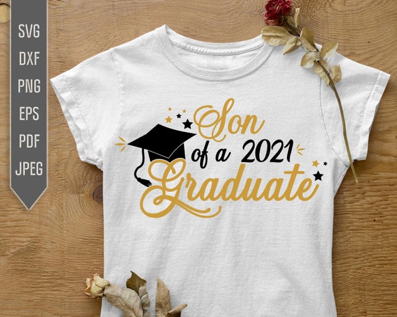 Download Son Of A 2021 Graduate Svg Graduate Svg Graduation Svg Etsy