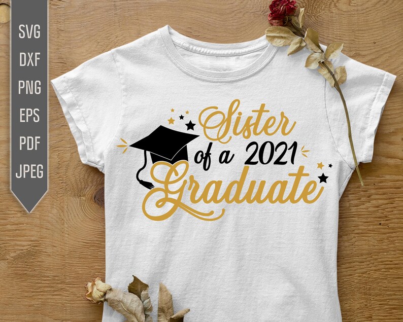 Free Free Proud Sister Of A 2021 Graduate Svg Free 605 SVG PNG EPS DXF File