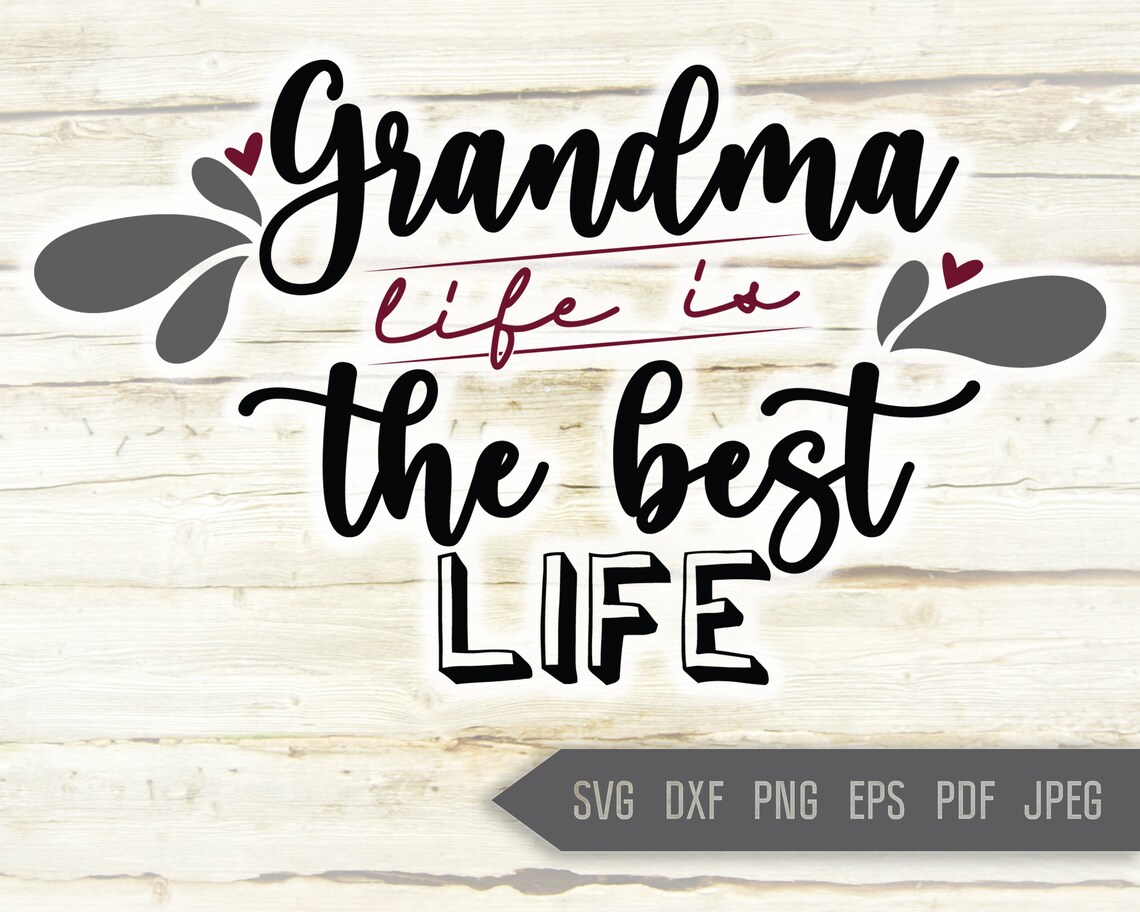 Grandma Life is the Best Life Svg. Grandmother Dxf Png Eps.  Etsy