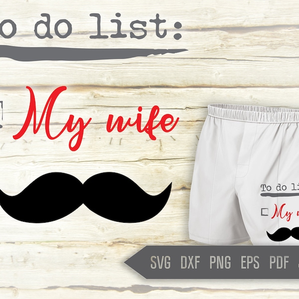 Naughty Boxer Svg. Sexy Men's Underwear Svg. To Do List My Wife Svg. Funny Man Boxer. Dirty Gift For Him. Cricut, Silhouette Files. Dxf, Eps