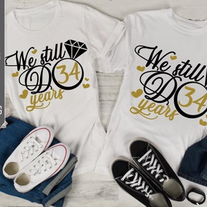Todavía hacemos 34 años Svg. Aniversario de boda Svg. 34 Aniversario Svg. Aniversario Camisa Svg. Camisa de renovación Vow. Cricut, Silueta, dxf