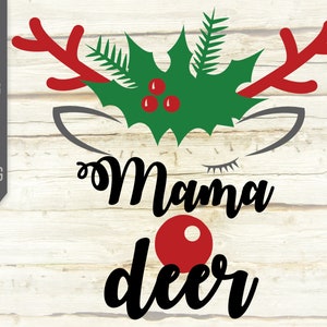 Mama CiervoS Navidad Svg. Rudolph El Reno de Nariz Roja Svg. Mami Ciervo Navidad Vacaciones Svg. Madre Xmas Camisa Suéter Cricut Silueta