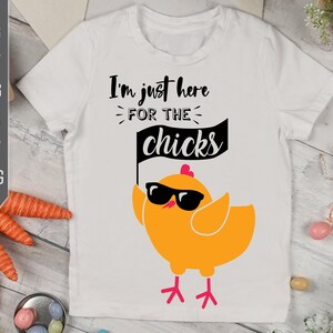 I’m Just Here For The Chicks Svg. Easter Svg. Funny Boy Easter Bib. Onesie, Shirt, Bodysuit, Bib. Easter Egg Hunt. Cricut, Silhouette, dxf