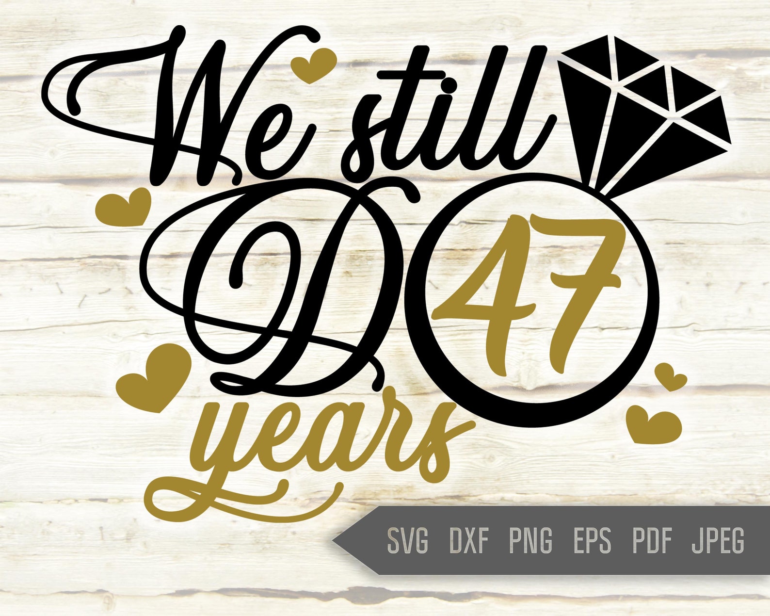 We Still Do 47 Years Svg. Wedding Anniversary Svg. 47th - Etsy