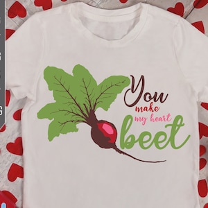 Je maakt mijn hart Beet Svg. Funny Svg. You Make My Heart Beat Svg. Beatroot Svg. Vegan Valentine t-shirt. Dxf, Png, Eps, Cricut, Silhouet