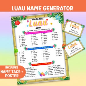 May include: A colorful Luau Name Generator poster with name tags. The poster features a tropical theme with floral and bamboo accents. It includes a guide to create a unique Hawaiian name based on your first and last name, and birth month.