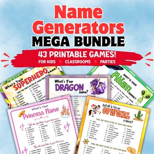May include: A digital printable game bundle titled Name Generators MEGA BUNDLE featuring 43 printable games for kids, classrooms, and parties. The collection includes themed name generator sheets such as Superhero, Dragon, Alien, Princess, and Cowgirl.