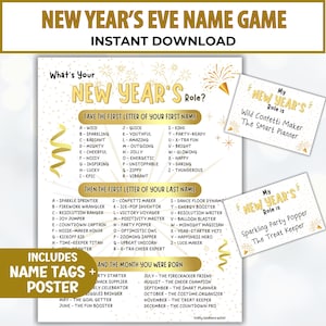 May include: A New Year's Eve Name Game printable poster with gold text and confetti graphics. Includes name tags and a poster. The game helps determine your New Year's role based on your name and birth month.